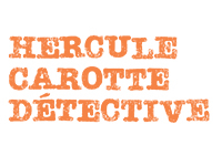 Hercule Carotte, détective Hercule Carotte, détective