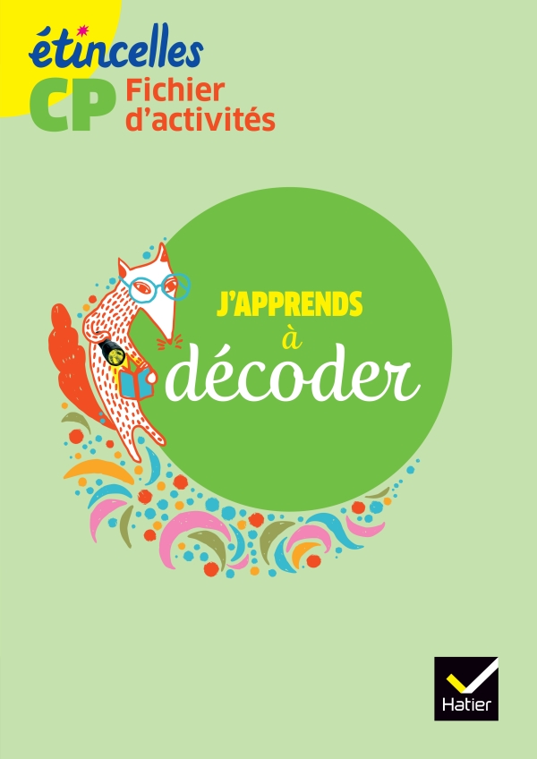 Etincelles Cp Ed 16 J Apprends A Decoder Fichier D Activites Editions Hatier Etincelles Cp Ed 16 J Apprends A Decoder Fichier D Activites Editions Hatier