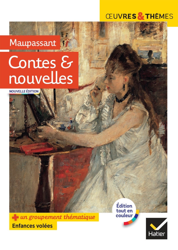Contes et nouvelles (Maupassant) Editions Hatier Contes et nouvelles (Maupassant) Editions Hatier