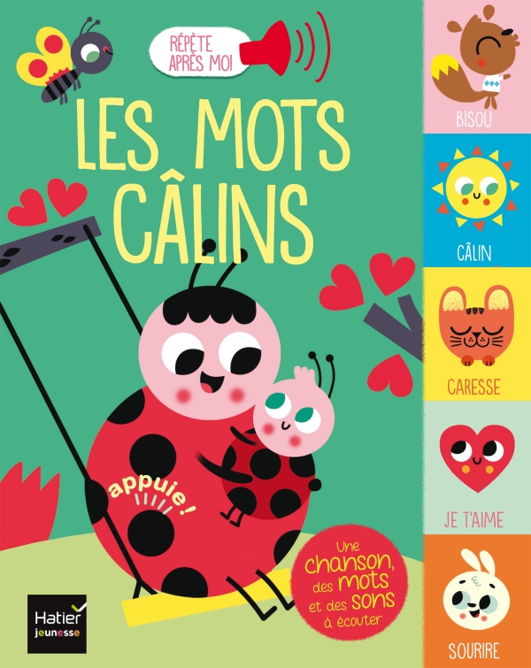 Répète après moi Les mots câlins 1/3 ans Editions Hatier