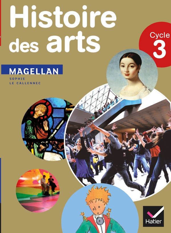 25 Séquences En Histoire Des Arts Cycle 3 Pdf Magellan Histoire des arts cycle 3 éd. 2013 - Manuel interactif
