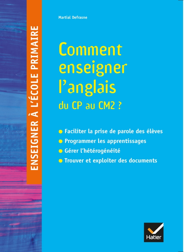 Enseigner A L Ecole Primaire Ed 18 Enseigner L Anglais Du Cp Au Cm2 Editions Hatier