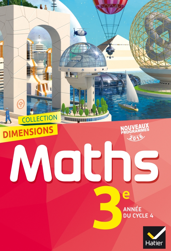 Dimension Mathématiques 3e éd. 2016 - Manuel interactif élève | Editions Hatier