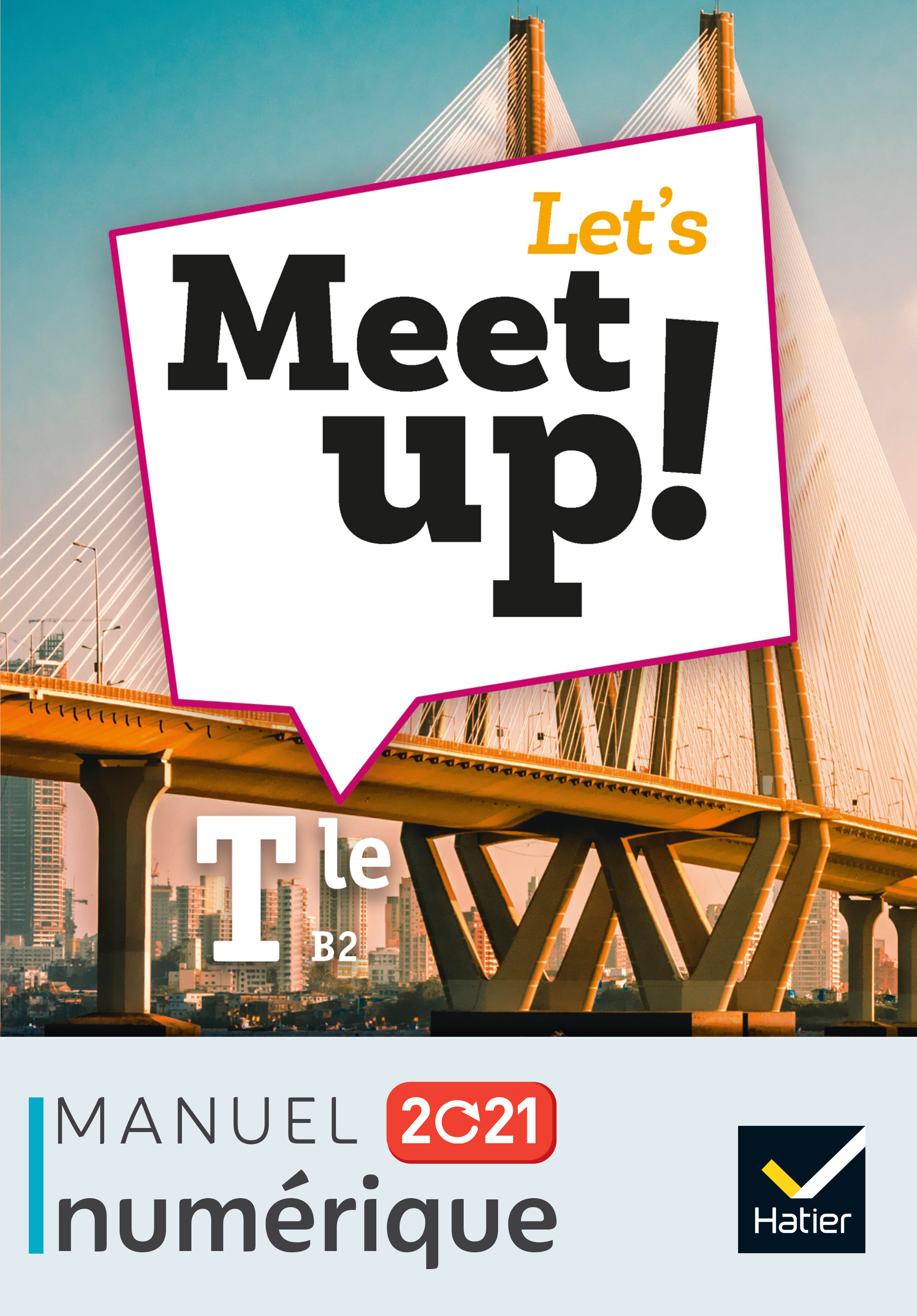 Let s Meet Up 1ère Livre Du Prof Pdf Actualisations 2021 et 2022 des manuels numériques | Editions Hatier