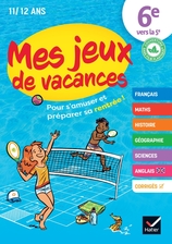 Cahier de vacances Mes jeux de vacances 2023 6e vers 5e