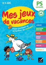 Mes jeux de vacances - Cahier de vacances 2024 de la PS vers la MS