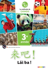 Lai Ba ! 3 - Chinois 3e année - Ed. 2023 - manuel numérique enseignant