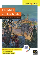 Les Mille et Une Nuits - Oeuvres & thèmes - Manuel numérique élève