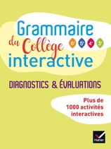 Grammaire du collège interactive - Diagnostics et évaluations. Français, éd. 2019
