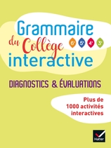 Grammaire du collège interactive - Diagnostics et évaluations. Français, éd. 2019