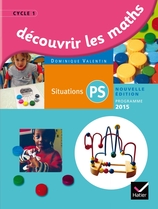 Découvrir les mathématiques Petite Section éd. 2015 - Guide de l'enseignant