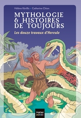 Mythologie et histoires de toujours - Les douze travaux d'Hercule dès 9 ans