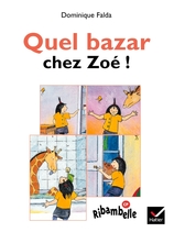 Ribambelle CP série bleue éd. 2008 - Quel bazar chez Zoé (album nº2)