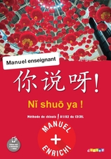 NI shuo ya ! Chinois A1/A2 - Manuel numérique enseignant