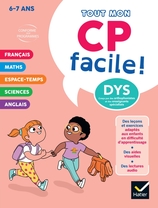 Mon CP facile ! Adapté aux enfants DYS ou en difficulté d'apprentissage  - 6 ans