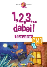 1,2,3...dabei! - Cahier CM1
