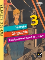 Fiches d'activités - Histoire-Géographie-EMC 3e Éd. 2017 - Cahier numérique