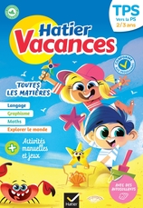 Hatier vacances - Cahier de vacances 2025 de la TPS vers la PS 2/3 ans