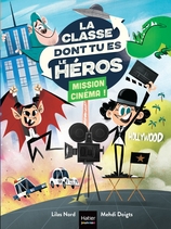 La classe dont tu es le héros - Mission cinéma ! - CP/CE1 6/7 ans