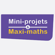 Mini-projets Maxi-maths