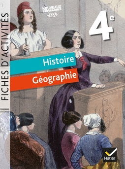 Fiches d'activités - Histoire-Géographie 4e Éd. 2017 - Cahier numérique enrichi enseignant