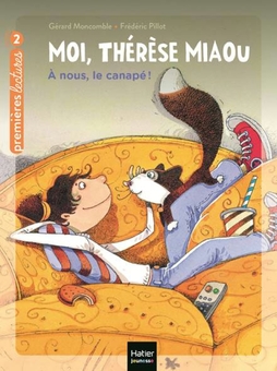 Moi, Thérèse Miaou  - À nous, le canapé ! CP/CE1 6/7 ans