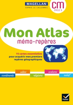 Magellan Géographie cycle 3 - Éd. 2021 - Mon atlas mémo-repères