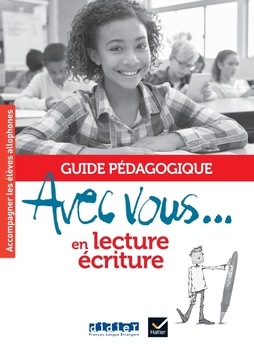 Avec vous... en lecture-écriture - Guide Pédagogique PDF