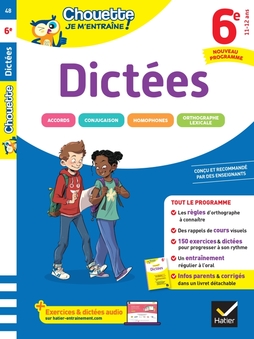 Chouette Je m'entraîne - Dictées 6e Nouveau programme