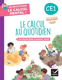En route pour le calcul mental ! Le calcul au quotidien CE1 - Ed. 2025 - Cahier élève