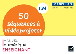 50 séquences à vidéoprojeter - Magellan - Histoire CM - Ed. 2024 50 séquences à vidéoprojeter - Magellan - Histoire CM - Ed. 2024