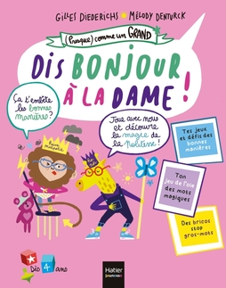 (Presque) comme un grand - Dis, bonjour à la dame ! Dès 4 ans