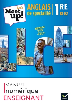 Let's Meet up ! - Anglais LLCE 1re, éd. 2019 - Manuel numérique PREMIUM enseignant