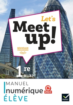 Let's Meet up ! - Anglais 1re Éd. 2021 - Manuel numérique élève actualisé