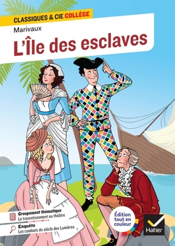 L'Île des esclaves - Marivaux - Classiques et Cie Collège - Manuel numérique élève
