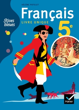 Rives bleues Livre unique de Français 5e éd. 2010 - Manuel interactif