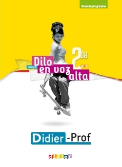 Dilo En Voz Alta 2de - Espagnol Ed.2019 - Didier-Prof