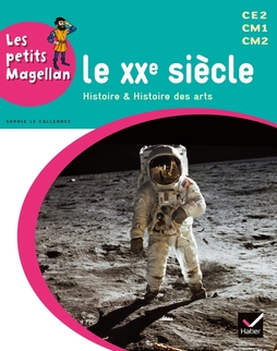 Les petits Magellan Cycle 3 éd. 2014 - Le XXe siècle - Manuel interactif