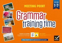 Grammar Training Time - Anglais 1re/Tle Éd. 2019 - Cahier de grammaire numérique enseignant