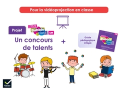 Bubble Class Un concours de talents / A talent Show CM1-CM2 - Éd.2024 - Séquence vidéoprojetable