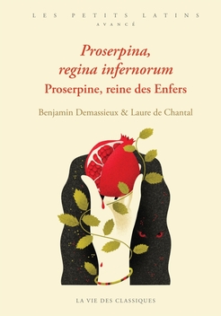 Proserpina regina infernorum. Proserpine reine des Enfers - Latin Les Belles Lettres 2024 numérique 