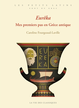 Eurêka. Mes premiers pas en Grèce antique - Latin - Les Belles Lettres - Ed 2024 - Manuel numérique 