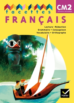 Facettes Français CM2 éd. 2011 - Manuel de l'élève + Mémo
