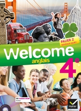 Welcome Anglais 4e éd. 2013 - Manuel de l'élève