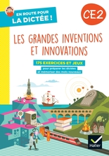 En route pour la dictée ! CE2 - Les grandes inventions et innovations - Ed23 - Cahier numérique ens