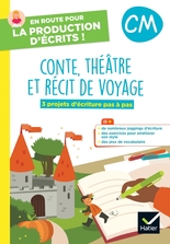 En route pour la production d'écrits CM Conte Théâtre Récit de voyage - 2023 - Numérique enseignant