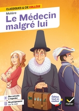 Le Médecin malgré lui - Molière - Classiques et Cie Collège - Manuel numérique enseignant