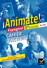 Animate Espagnol 1re année éd. 2011 - Cahier d'activités