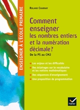 Enseigner à l'école primaire - Comment enseigner les nombres entiers et la numération décimale