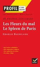 Profil - Baudelaire : Les Fleurs du mal, Le Spleen de Paris : 20 poèmes expliqués